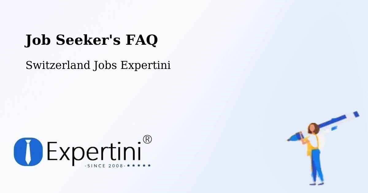 Job Seeker FAQ – Grabs - Switzerland Jobs Expertini