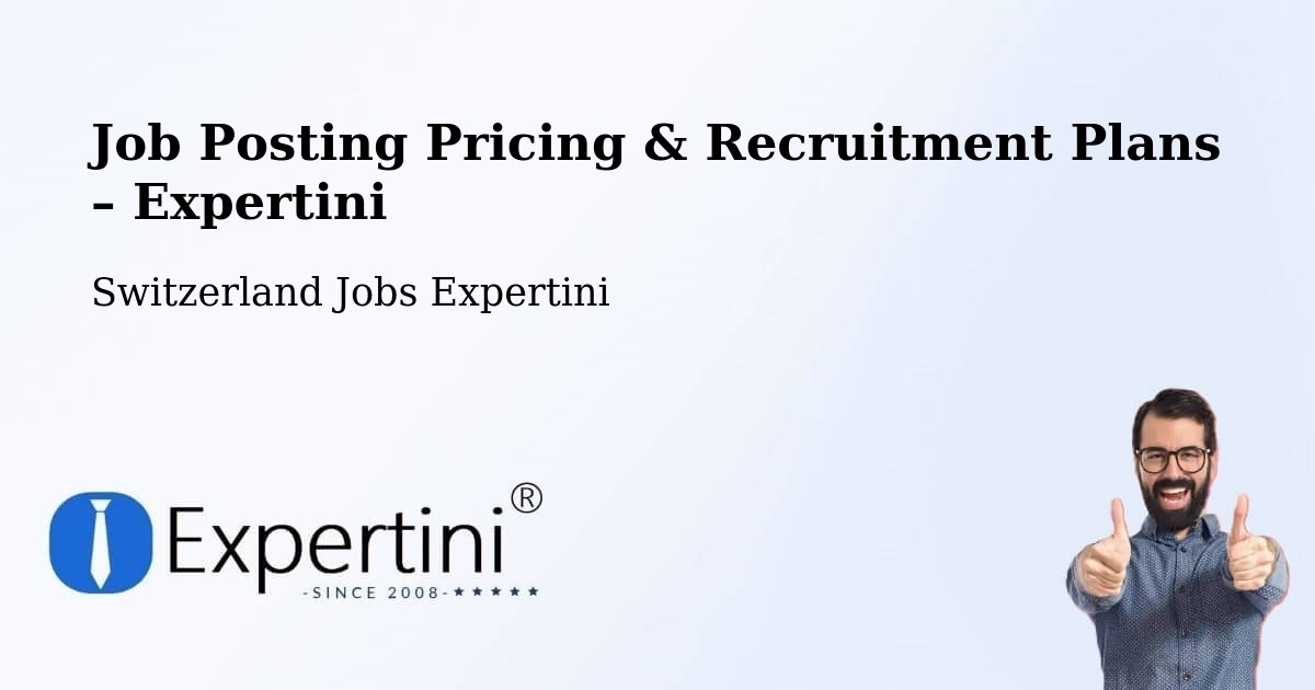 Job Posting Pricing & Recruitment Plans – Grabs - Grabs, Switzerland Jobs Expertini